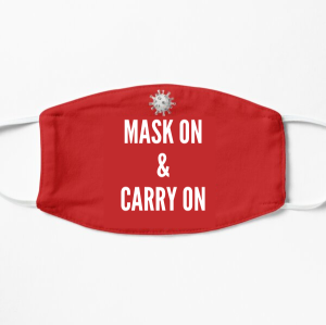 mask on & carry on